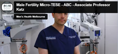 Male Fertility Micro-TESE - ABC - Associate Professor Katz
